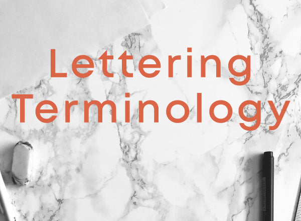 Brush Lettering Guideline Terminology