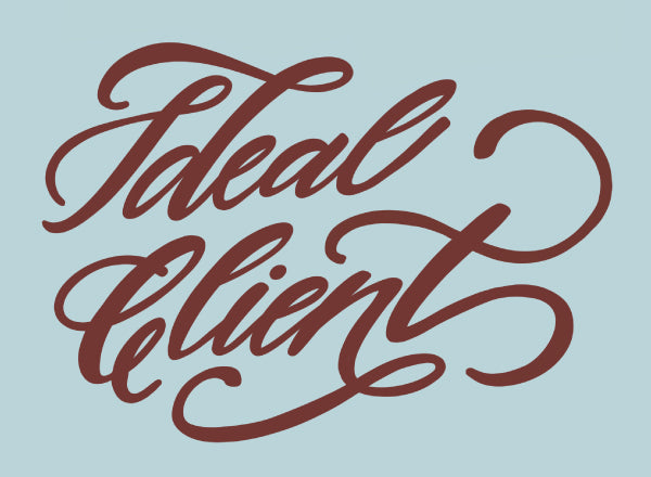 Let’s talk about your Ideal Client