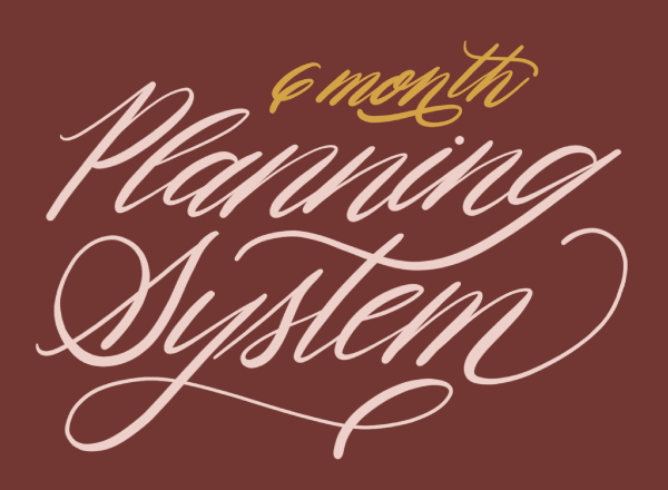 My Planning System - How I Plan 6 Months At A Time