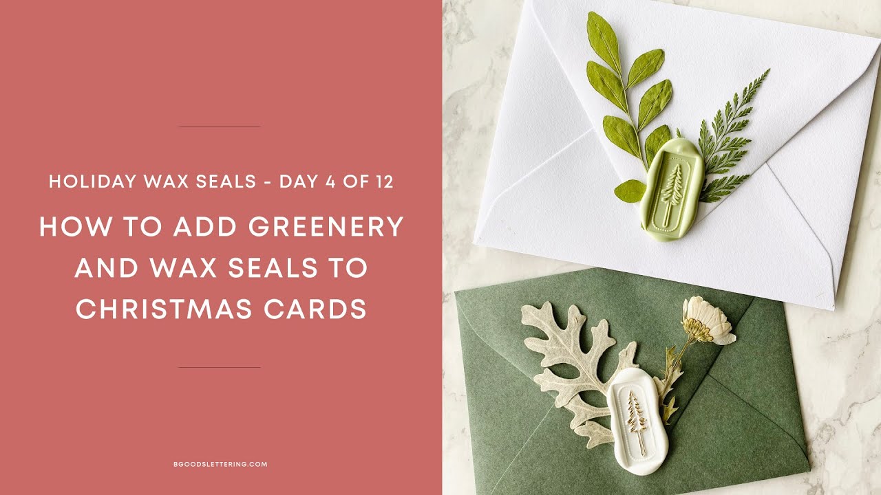 How to add greenery and wax seals to Christmas Cards