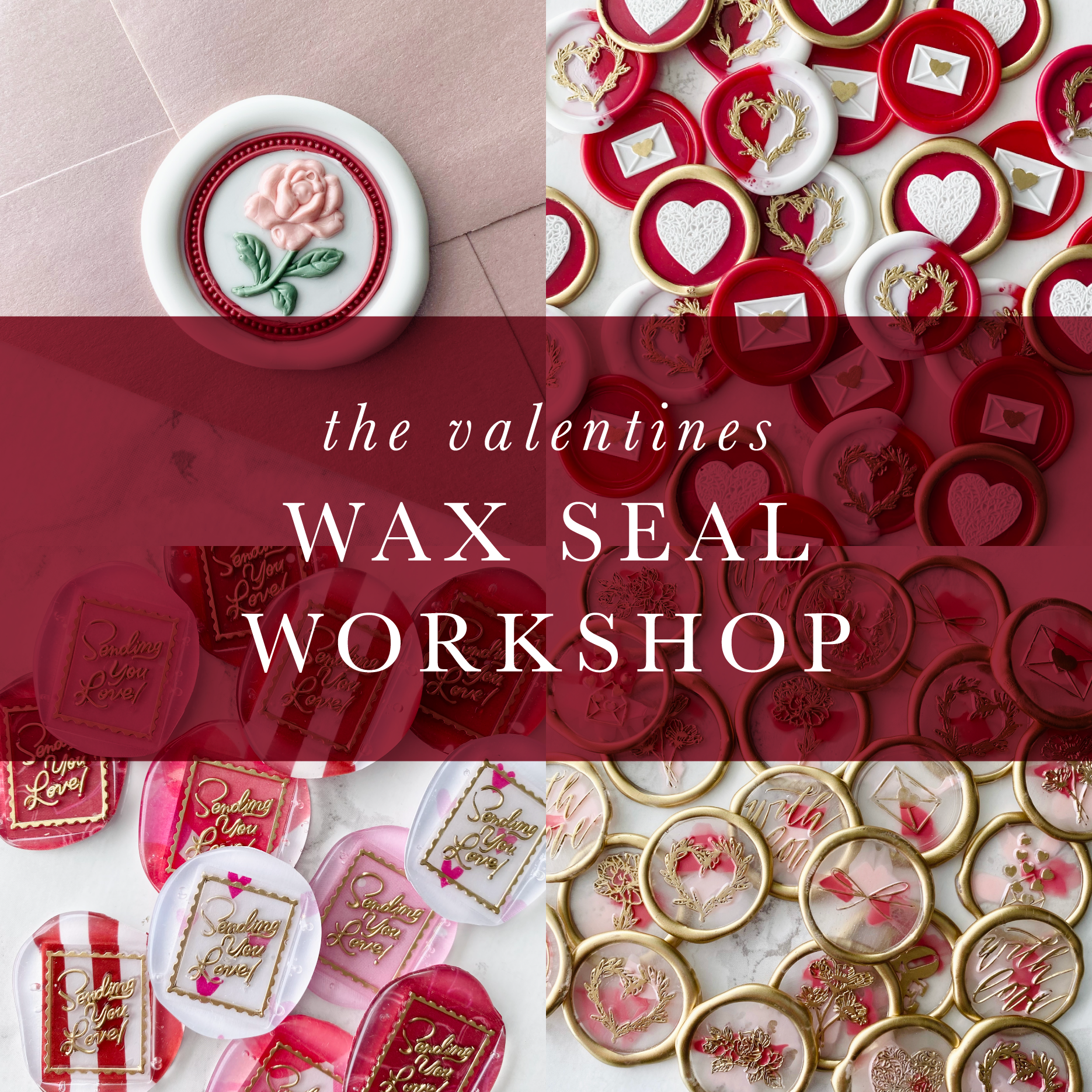 The Valentines Wax Seal Workshop | January 6-8