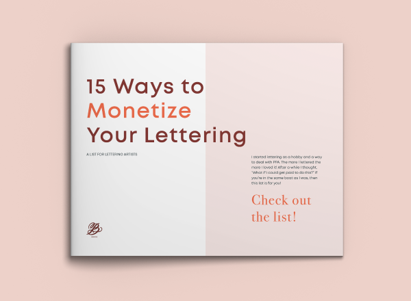 15 Ways to Monetize Your Lettering - FREE LIST