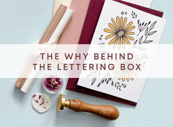 The "WHY" Behind The Lettering Box