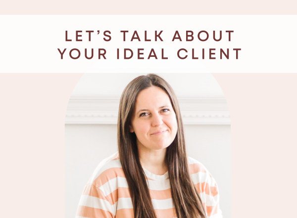 Three Steps to Discovering Your Ideal Client | FREE Worksheet